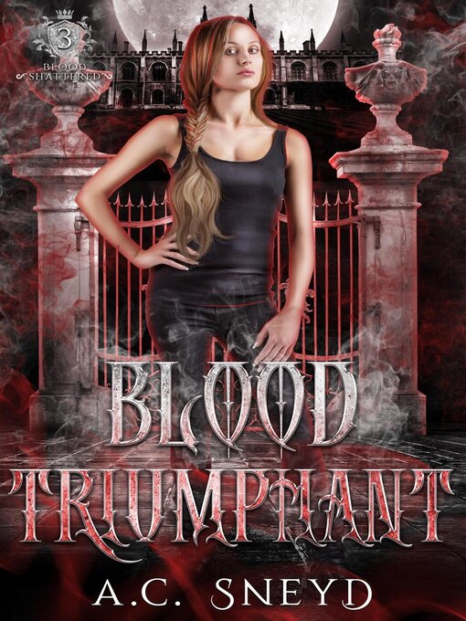 Title details for Blood Triumphant by A.C. Sneyd - Available